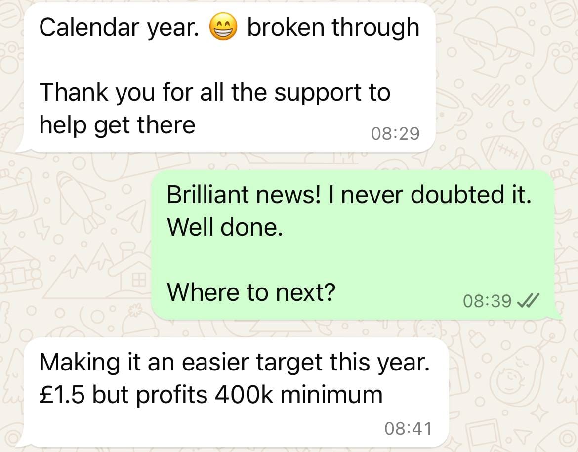A WhatsApp chat shows a conversation about reaching a calendar year goal, expressing gratitude, and discussing next targets: £1.5 million with at least £400,000 profit—sharing real insights on how to grow your accountancy business. A smiling emoji appears in one message.